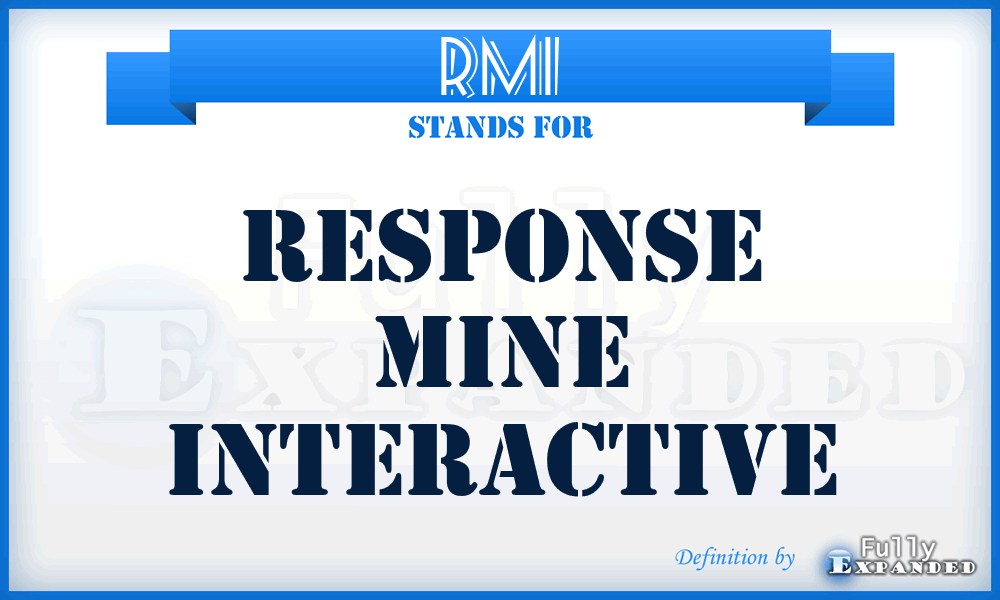 RMI - Response Mine Interactive