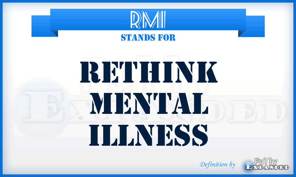RMI - Rethink Mental Illness