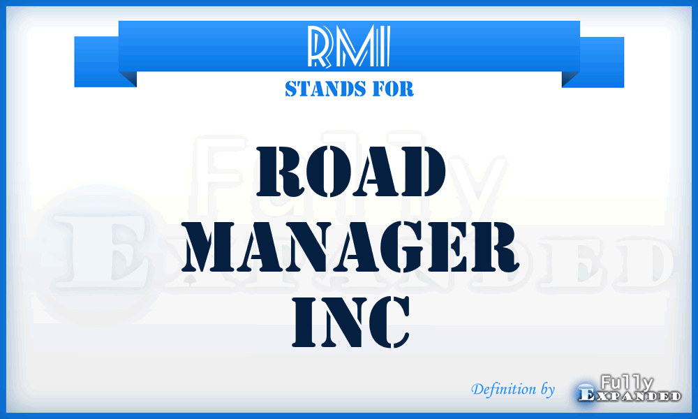 RMI - Road Manager Inc