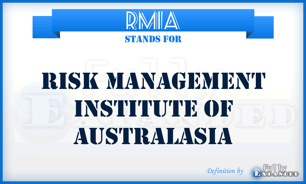 RMIA - Risk Management Institute of Australasia