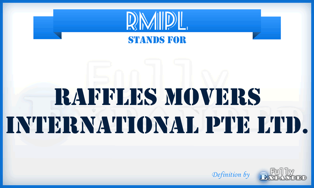 RMIPL - Raffles Movers International Pte Ltd.