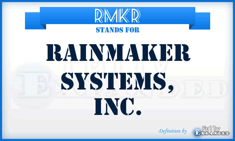 RMKR - Rainmaker Systems, Inc.