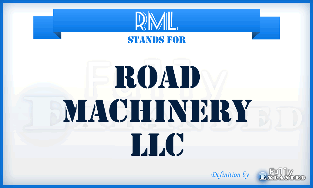 RML - Road Machinery LLC