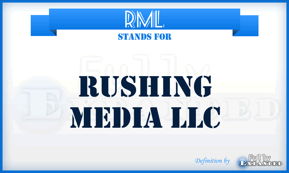 RML - Rushing Media LLC