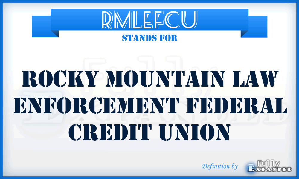 RMLEFCU - Rocky Mountain Law Enforcement Federal Credit Union