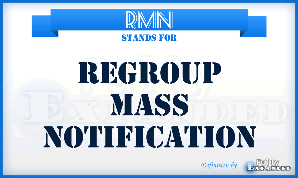 RMN - Regroup Mass Notification