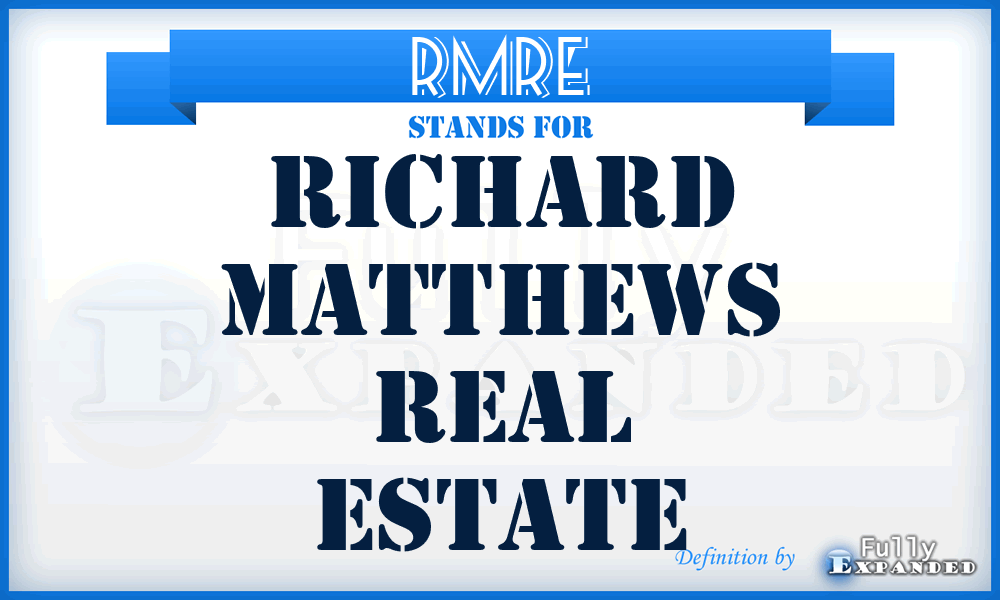 RMRE - Richard Matthews Real Estate