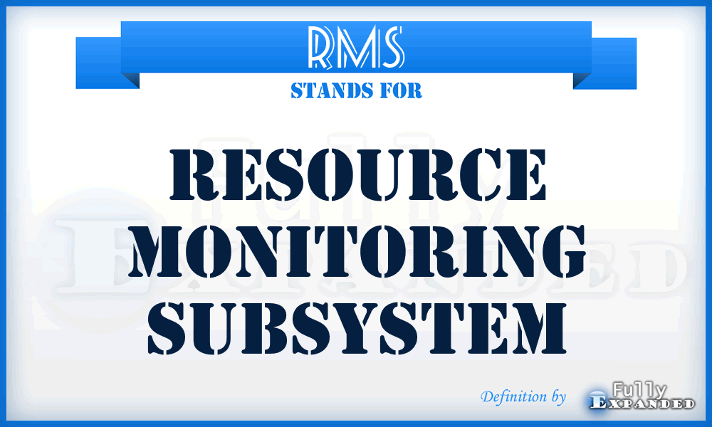 RMS - Resource Monitoring Subsystem