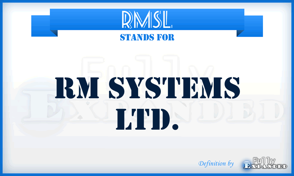 RMSL - RM Systems Ltd.