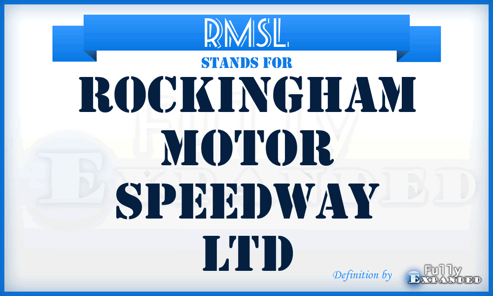 RMSL - Rockingham Motor Speedway Ltd