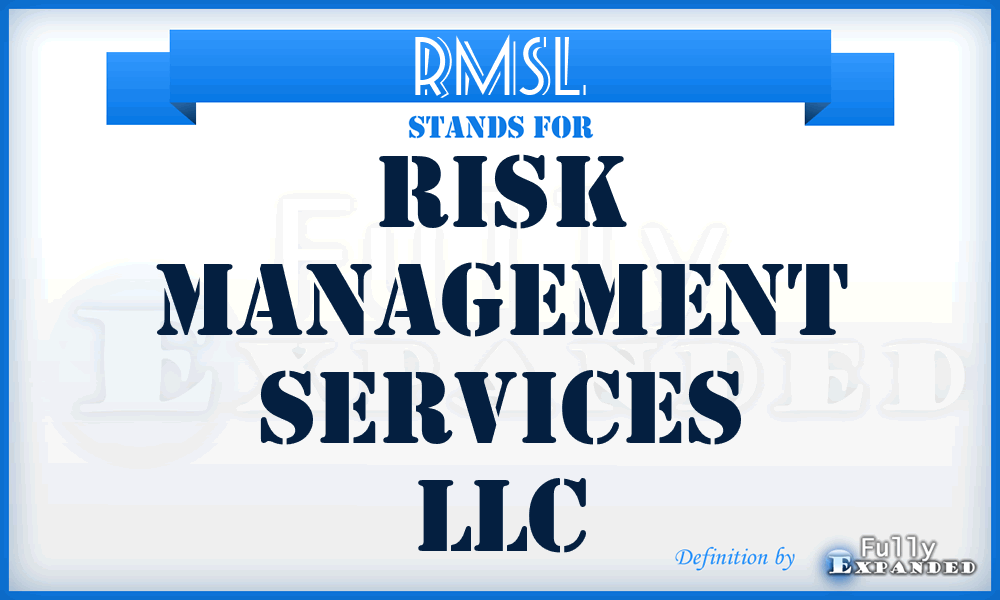 RMSL - Risk Management Services LLC