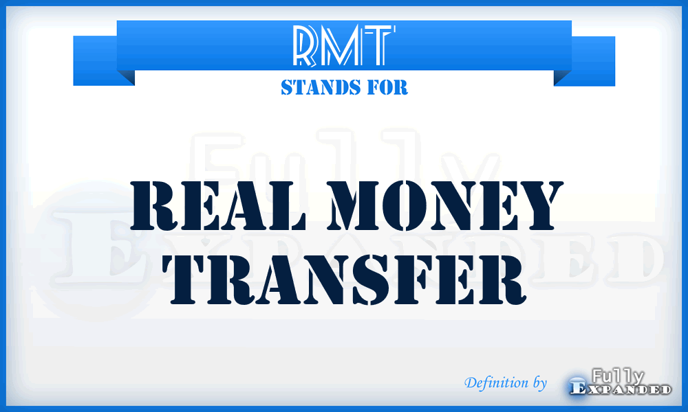 RMT - Real Money Transfer