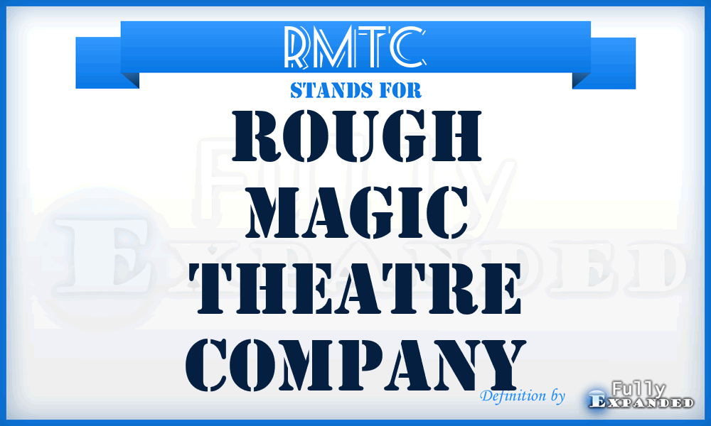 RMTC - Rough Magic Theatre Company