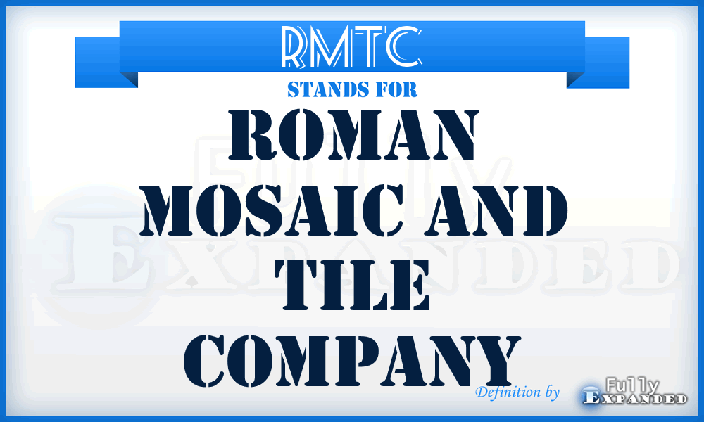RMTC - Roman Mosaic and Tile Company