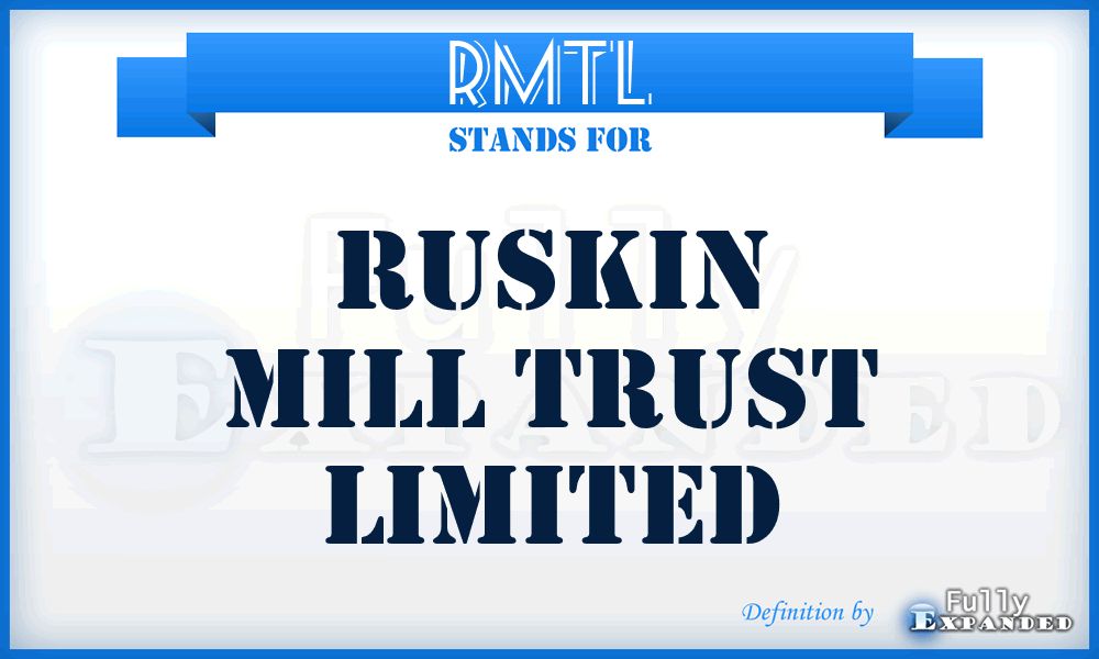 RMTL - Ruskin Mill Trust Limited