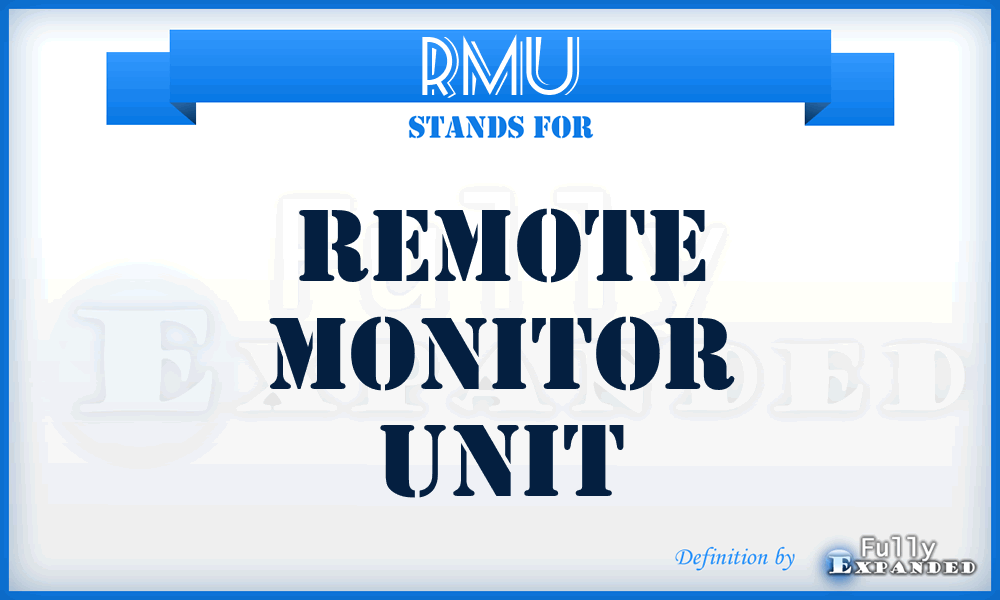 RMU - Remote Monitor Unit