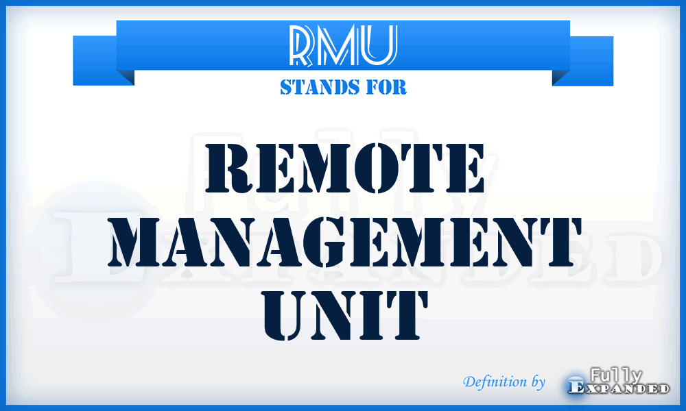 RMU - Remote Management Unit