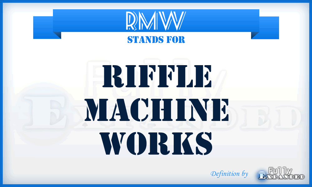 RMW - Riffle Machine Works