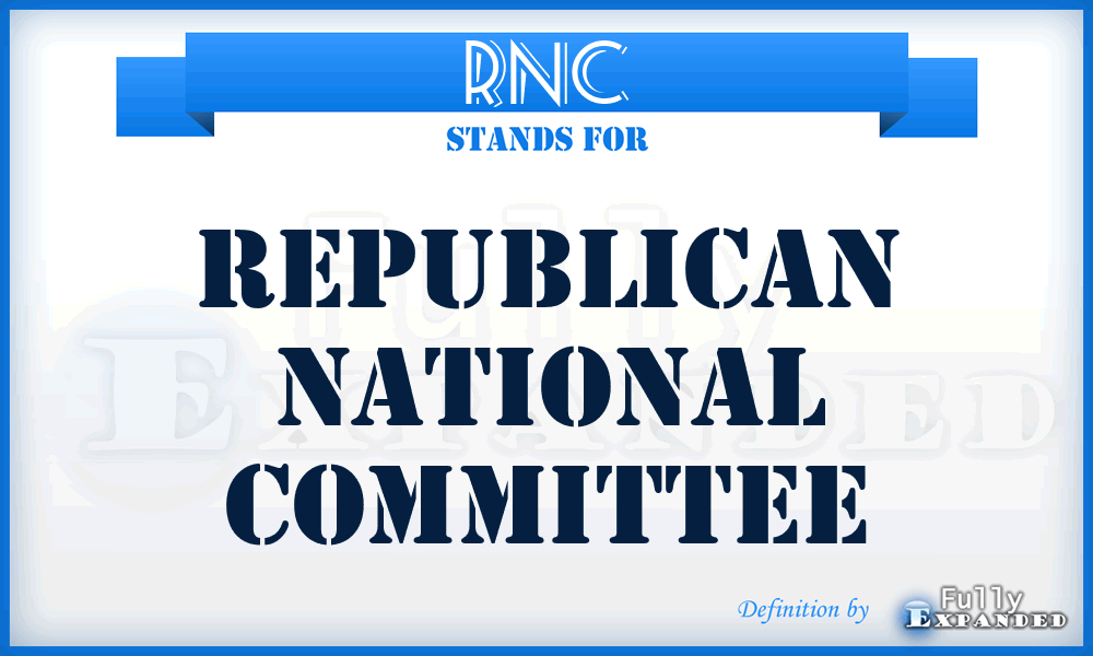RNC - Republican National Committee