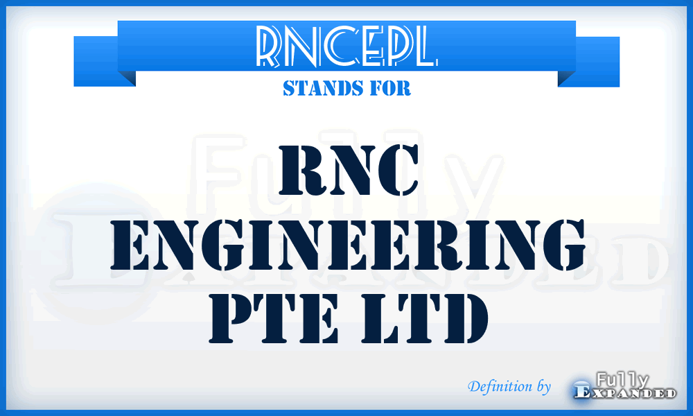 RNCEPL - RNC Engineering Pte Ltd