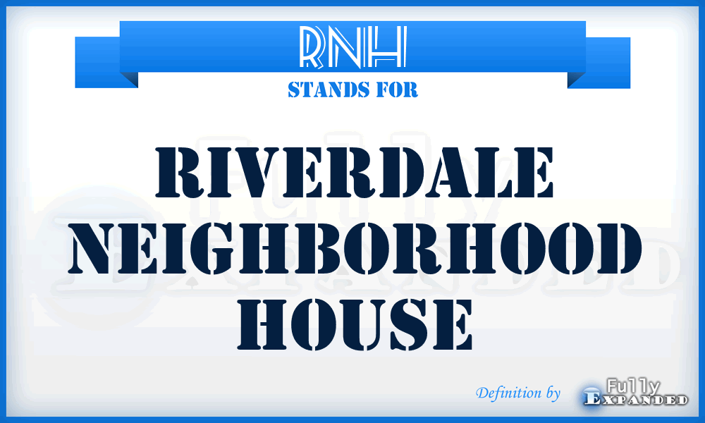 RNH - Riverdale Neighborhood House