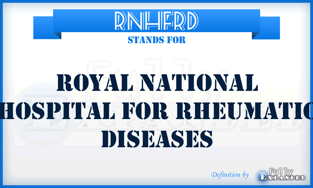 RNHFRD - Royal National Hospital For Rheumatic Diseases