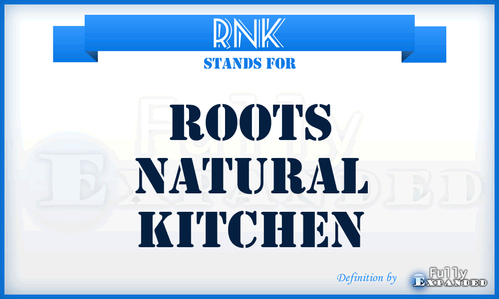 RNK - Roots Natural Kitchen