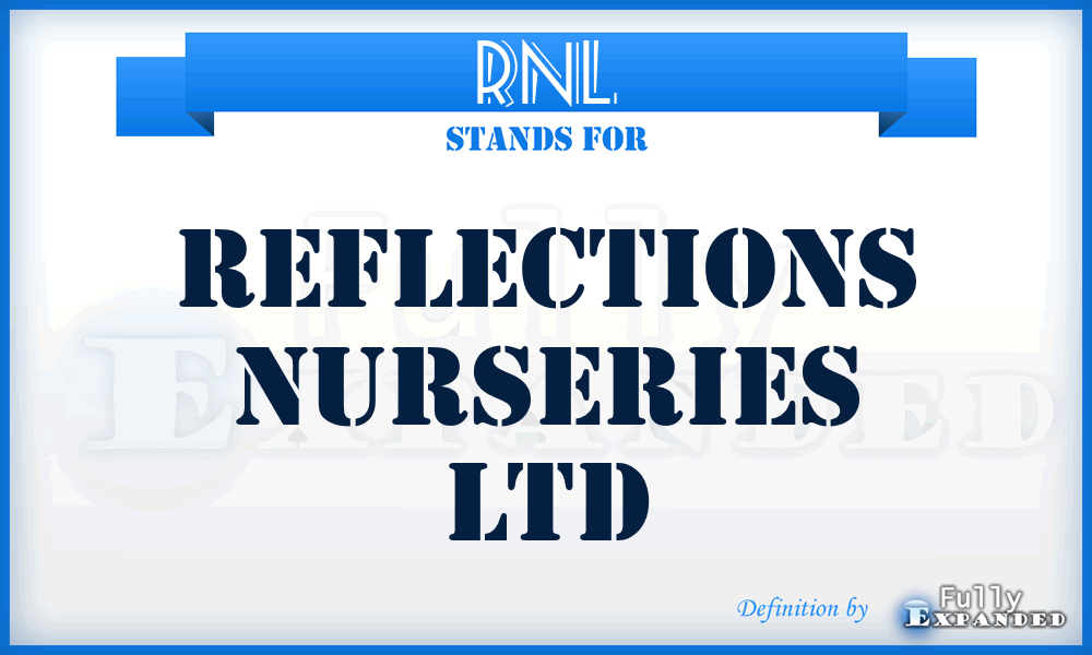 RNL - Reflections Nurseries Ltd