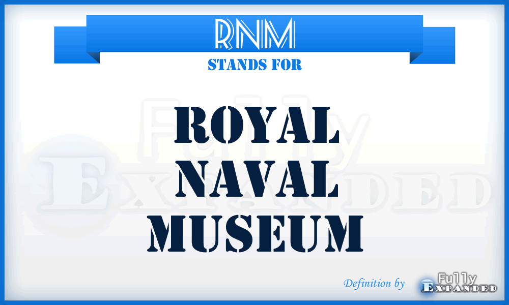 RNM - Royal Naval Museum