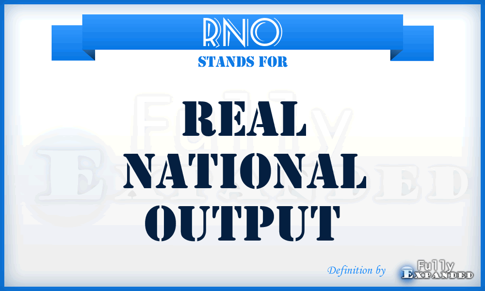 RNO - Real National Output