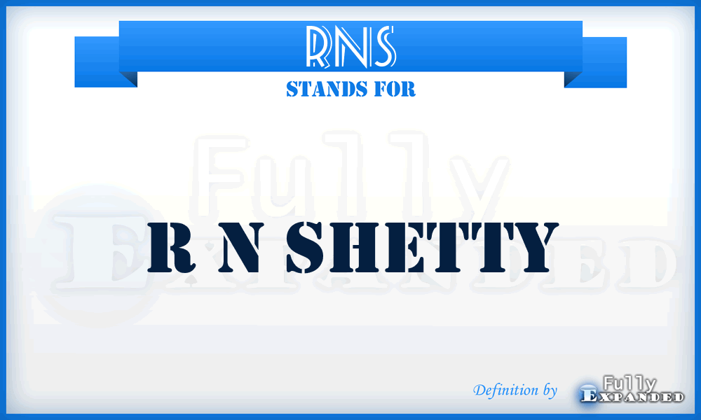 RNS - R N Shetty