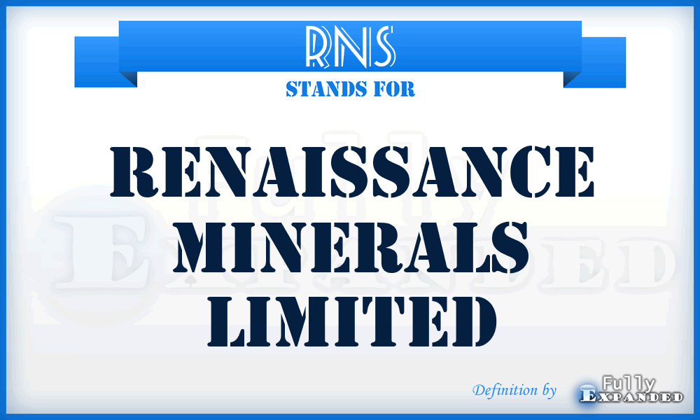 RNS - Renaissance Minerals Limited