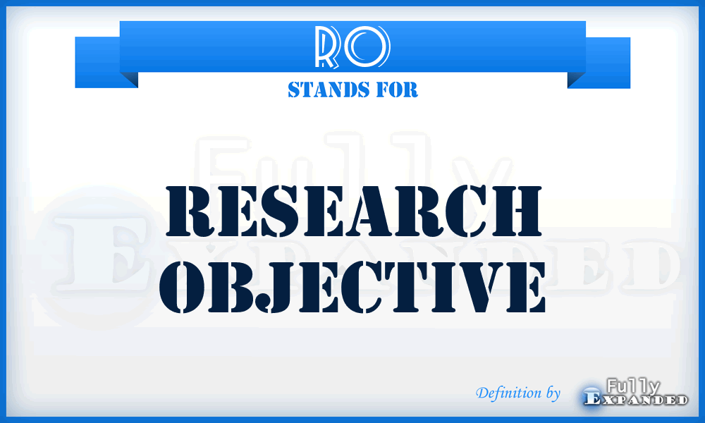 RO - research objective