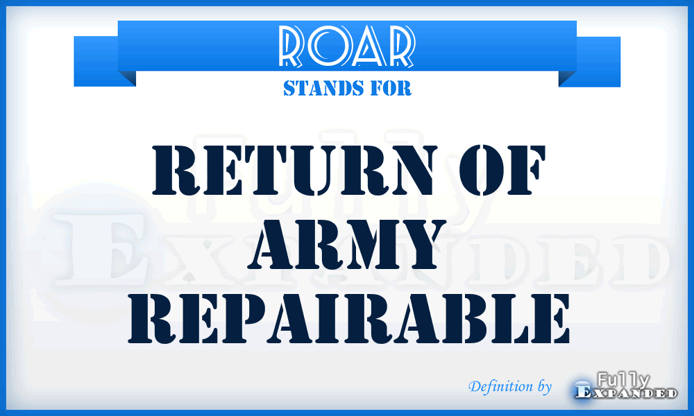 ROAR - return of Army repairable