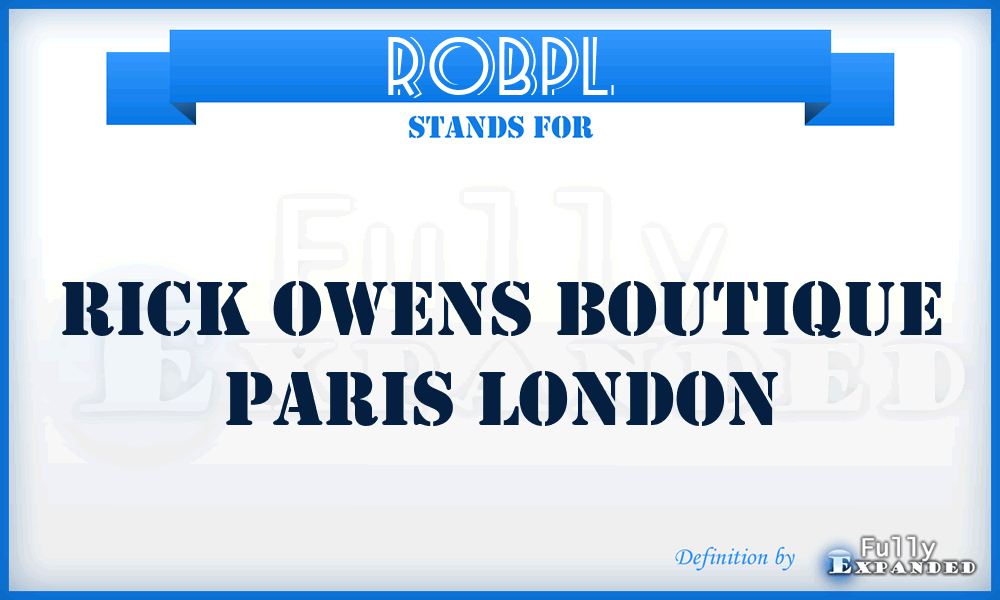 ROBPL - Rick Owens Boutique Paris London