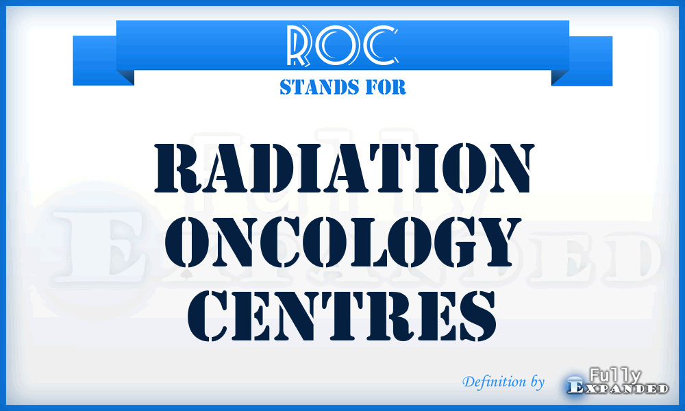 ROC - Radiation Oncology Centres