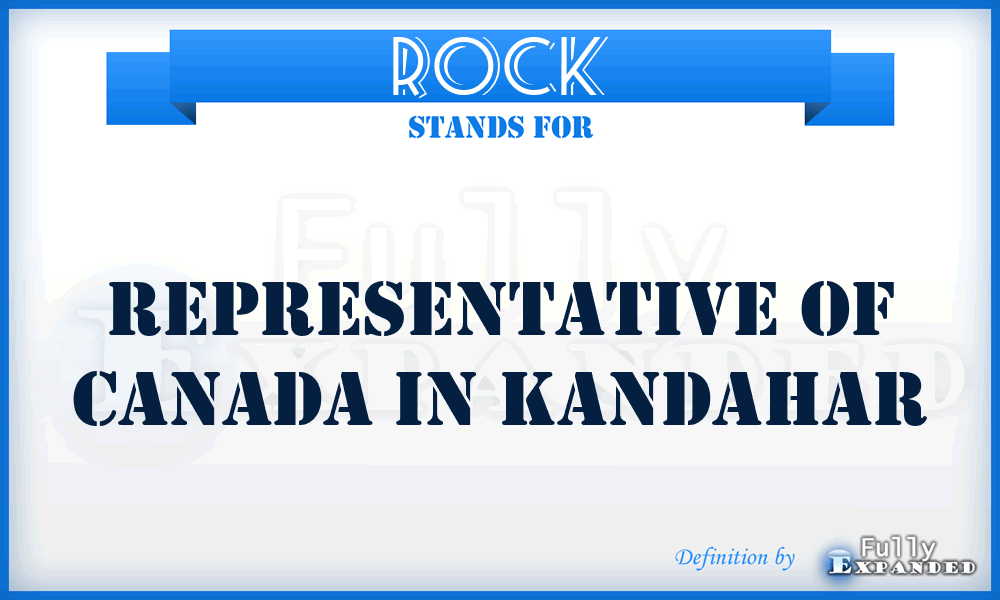 ROCK - Representative of Canada in Kandahar