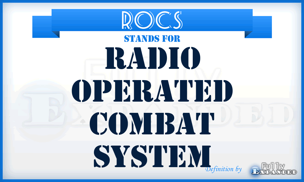 ROCS - Radio Operated Combat System
