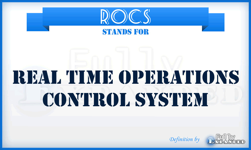 ROCS - Real Time Operations Control System