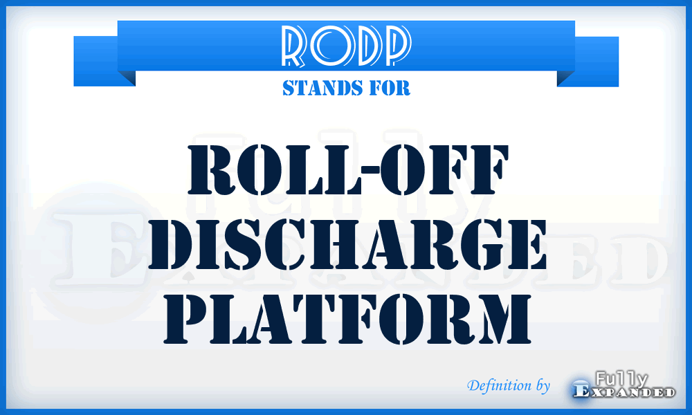 RODP - roll-off discharge platform