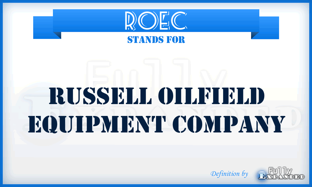 ROEC - Russell Oilfield Equipment Company