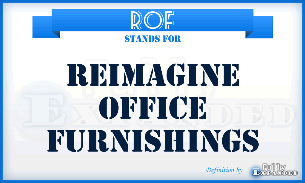 ROF - Reimagine Office Furnishings