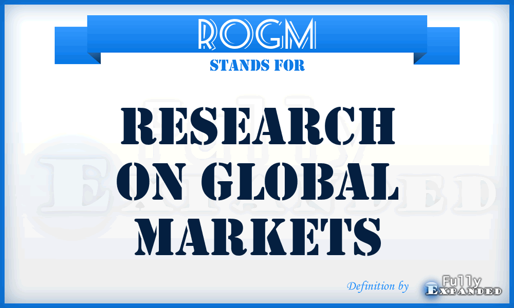 ROGM - Research On Global Markets
