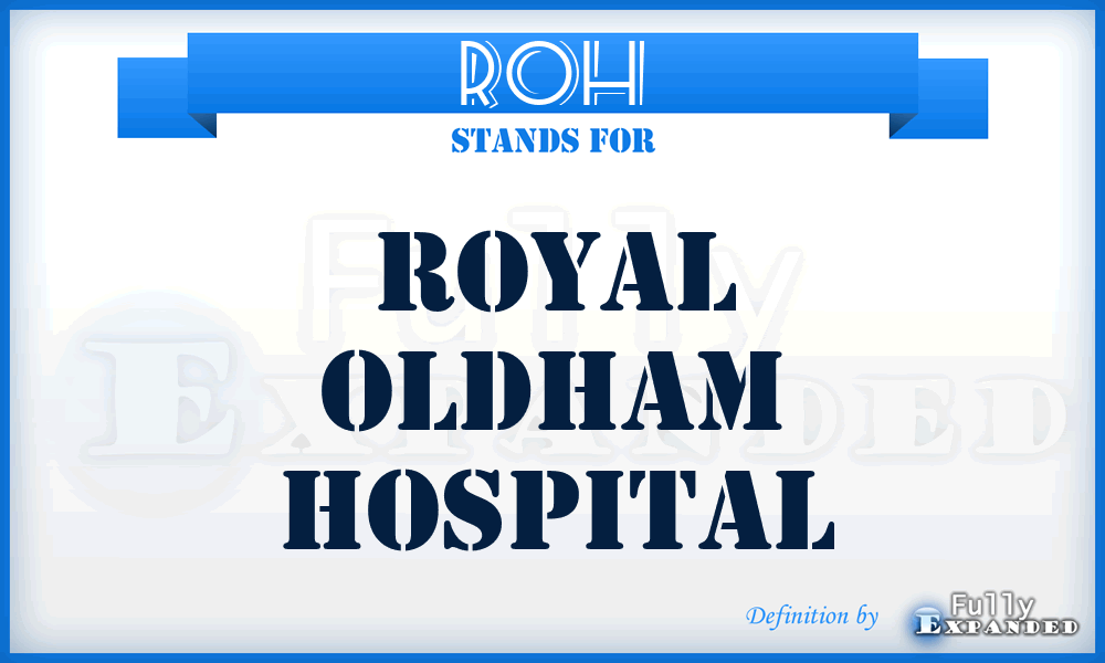 ROH - Royal Oldham Hospital