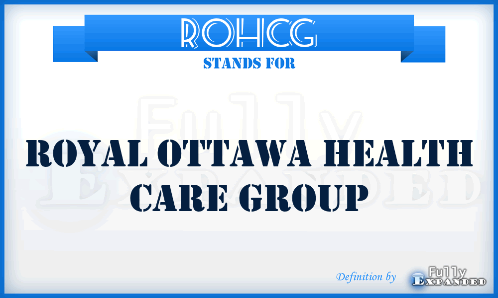 ROHCG - Royal Ottawa Health Care Group