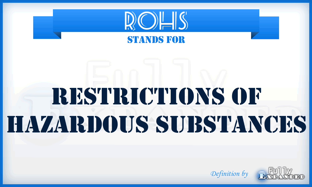 ROHS - Restrictions Of Hazardous Substances