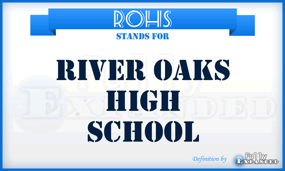 ROHS - River Oaks High School