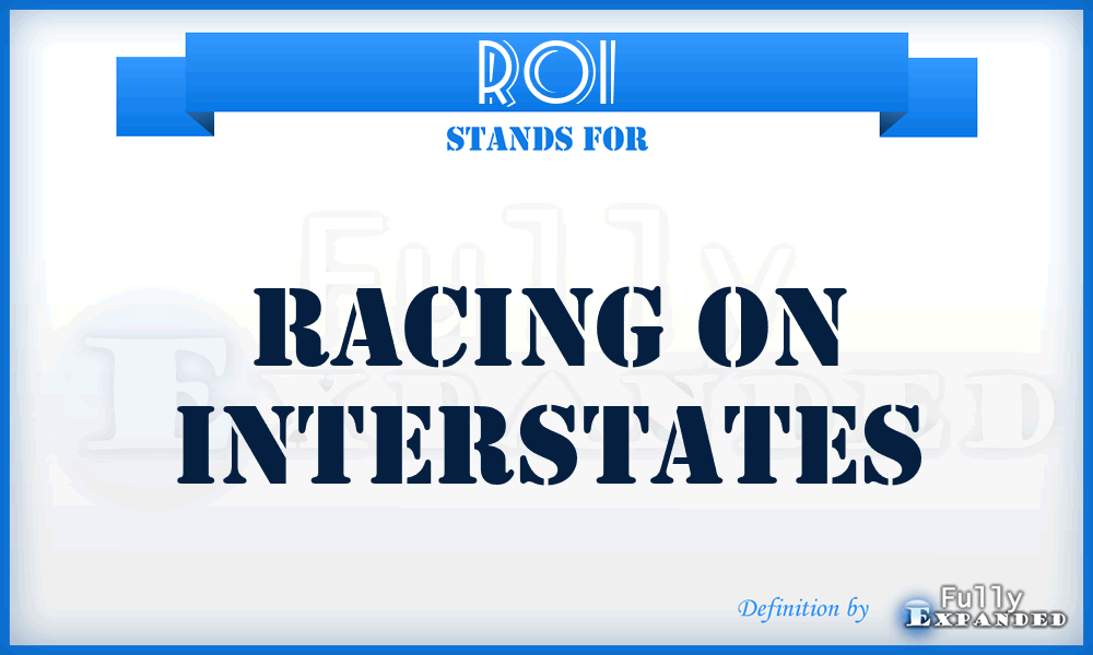 ROI - Racing On Interstates