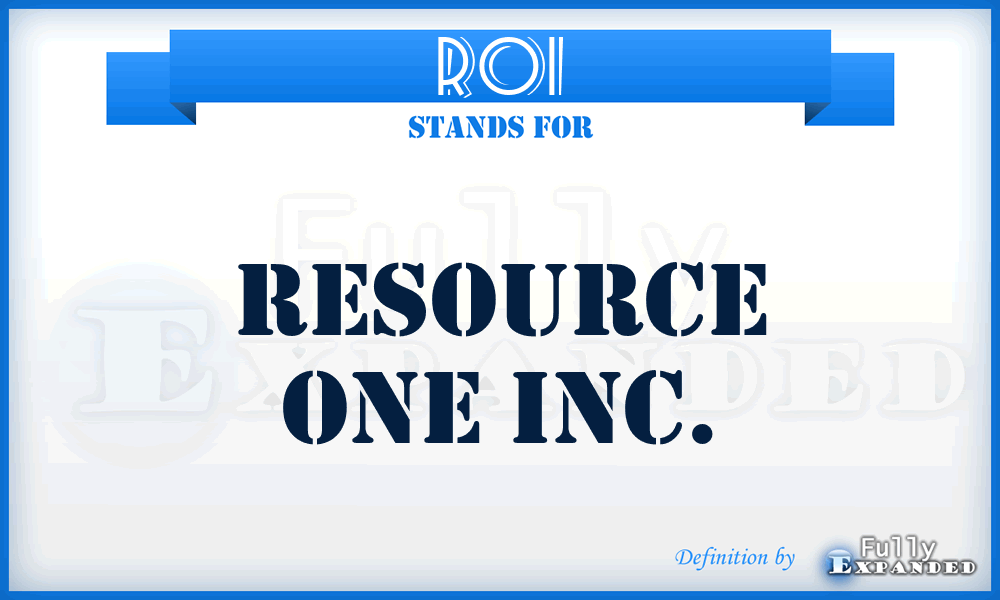 ROI - Resource One Inc.