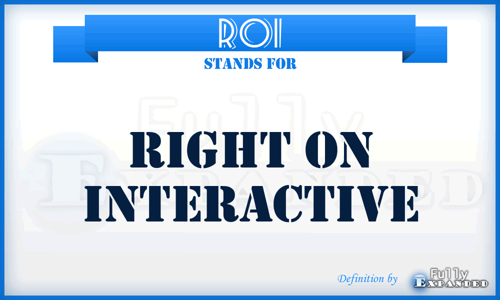 ROI - Right On Interactive